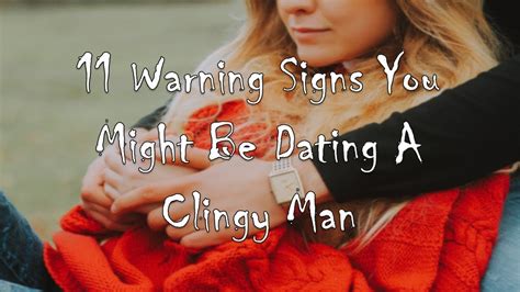 dating a clingy man